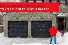 From Weather Stripping to Bottom Seals – How to Keep the Heat in Your Garage